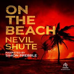 On the Beach by Nevil Shute audiobook