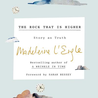 The Rock That Is Higher by Madeleine L’Engle audiobook