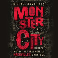 Monster City by Michael Arntfield audiobook