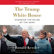 The Trump White House by  Ronald Kessler audiobook