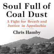 Soul Full of Coal Dust by  Chris Hamby audiobook