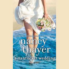 A Nantucket Wedding by Nancy Thayer audiobook