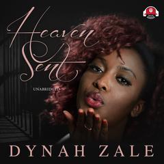 Heaven Sent by Dynah Zale audiobook