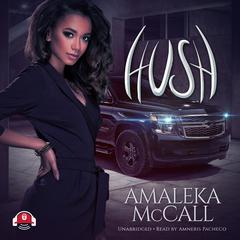 Hush by Amaleka McCall audiobook