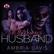 My Sister’s Husband by  Ambria Davis audiobook