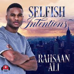 Selfish Intentions by Rahsaan Ali audiobook