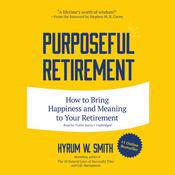 Purposeful Retirement by  Hyrum W. Smith audiobook