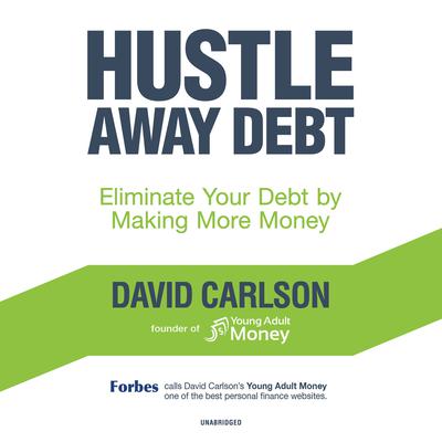 Hustle Away Debt by David Carlson audiobook