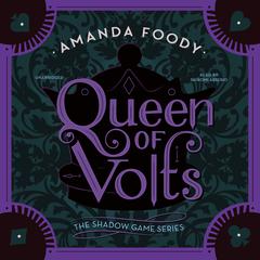 Queen of Volts by Amanda Foody audiobook