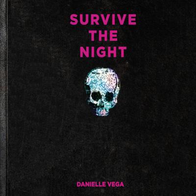 Survive the Night by Danielle Vega audiobook