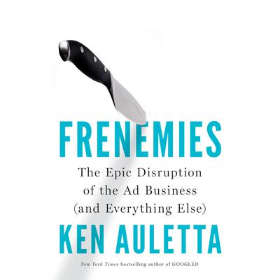 Frenemies by Ken Auletta audiobook