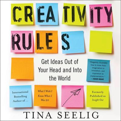 Creativity Rules by Tina Seelig audiobook