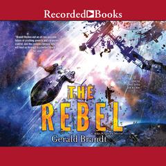 The Rebel by Gerald Brandt audiobook