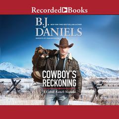 Cowboy's Reckoning by B. J. Daniels audiobook