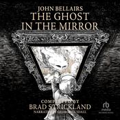 The Ghost in the Mirror by  John Bellairs audiobook