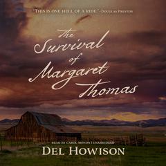 The Survival of Margaret Thomas by Del Howison audiobook