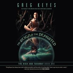 The Reign of the Departed by Greg Keyes audiobook