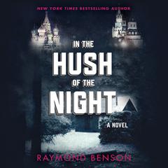 In the Hush of the Night by Raymond Benson audiobook