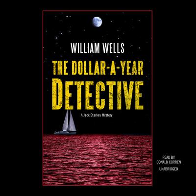 The Dollar-A-Year Detective by William  Wells audiobook