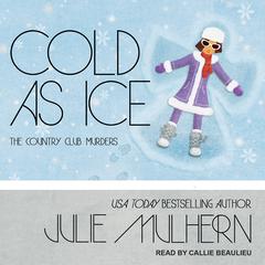 Cold as Ice by Julie Mulhern audiobook