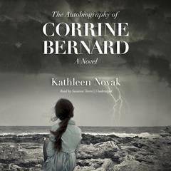 The Autobiography of Corrine Bernard by Kathleen Novak audiobook