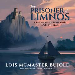 The Prisoner of Limnos by Lois McMaster Bujold audiobook