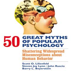 50 Great Myths of Popular Psychology by Scott O. Lilienfeld audiobook