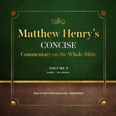 Matthew Henry’s Concise Commentary on the Whole Bible, Vol. 2 by Matthew Henry audiobook
