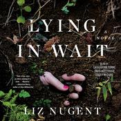 Lying in Wait by  Liz Nugent audiobook