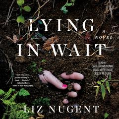 Lying in Wait by Liz Nugent audiobook