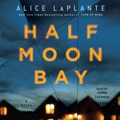 Half Moon Bay by  Alice LaPlante audiobook