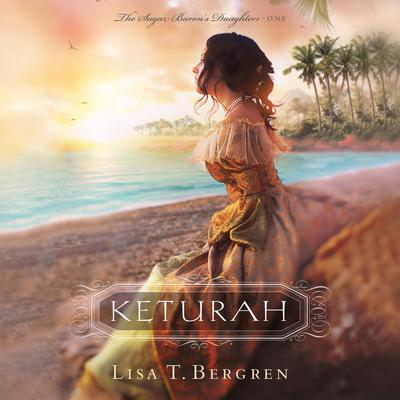 Keturah by Lisa T. Bergren audiobook