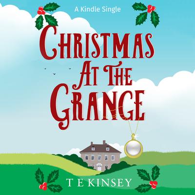 Christmas at The Grange by T. E. Kinsey audiobook