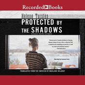 Protected by the Shadows by  Helene Tursten audiobook