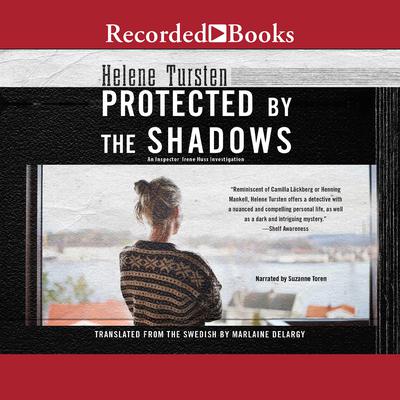 Protected by the Shadows by Helene Tursten audiobook