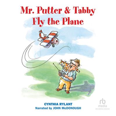 Mr. Putter & Tabby Fly the Plane by Cynthia Rylant audiobook