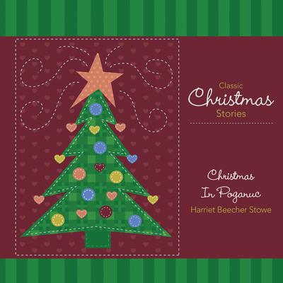 Christmas In Poganuc by Harriet Beecher Stowe audiobook