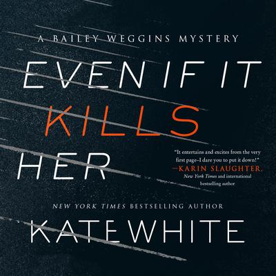 Even If It Kills Her by Kate White audiobook