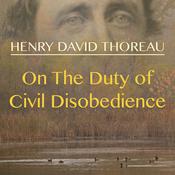 On the Duty of Civil Disobedience by  Henry David Thoreau audiobook