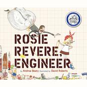 Rosie Revere, Engineer by  Andrea Beaty audiobook