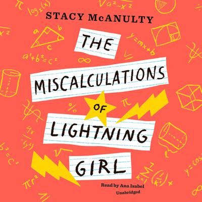 The Miscalculations of Lightning Girl by Stacy McAnulty audiobook