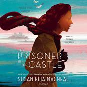 The Prisoner in the Castle by  Susan Elia MacNeal audiobook