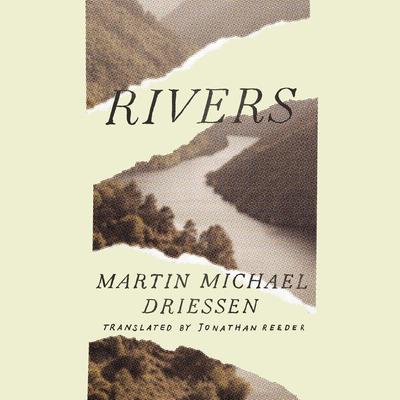 Rivers by Martin Michael Driessen audiobook