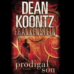 Frankenstein: Prodigal Son by Dean Koontz audiobook