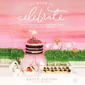 So Much To Celebrate by  Katie Jacobs audiobook
