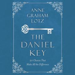 The Daniel Key by Anne Graham Lotz audiobook