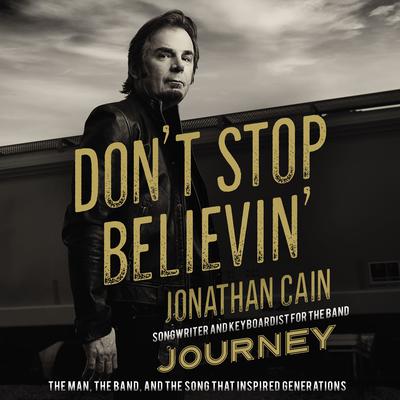 Don't Stop Believin' by Jonathan Cain audiobook