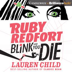 Ruby Redfort Blink and You Die by Lauren Child audiobook