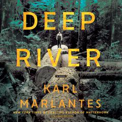 Deep River by Karl Marlantes audiobook