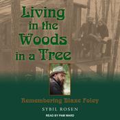 Living in the Woods in a Tree by  Sybil Rosen audiobook